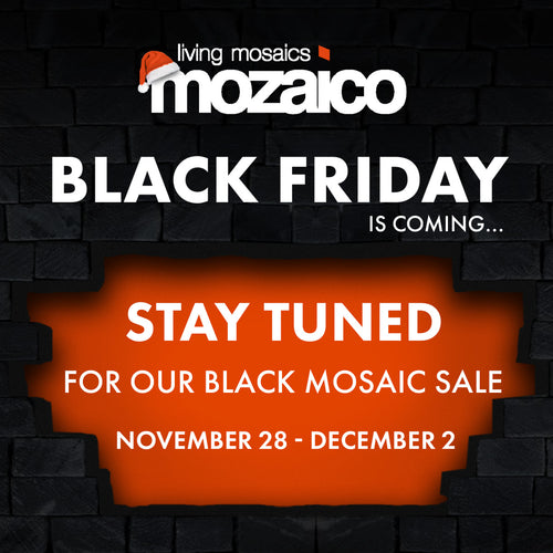 Black Friday Is Coming: Here’s How to Make the Most of Mozaico’s Sale